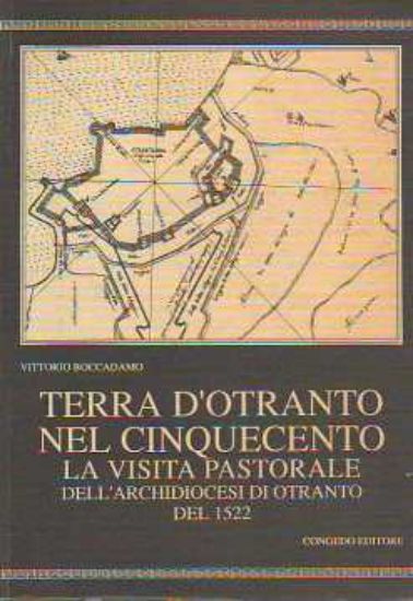 Immagine di Terra d'Otranto nel Cinquecento. La visita pastorale dell'achidiocesi di Otranto del 1522